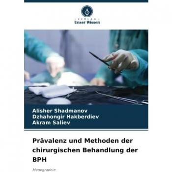 Shadmanov, Alisher: Prävalenz und Methoden der chirurgischen Behandlung der BPH
