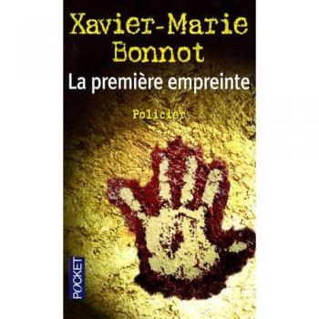 Xavier-Marie Bonnot La Première Empreinte