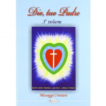 Dio, tuo padre. Messaggi cristiani