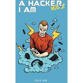 Ford, Craig: A Hacker I Am Vol 2