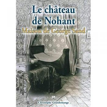 Château de Nohant (Le) - Maison de George Sand