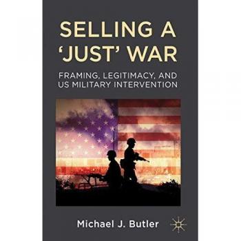 Butler, M.: Selling a 'Just' War