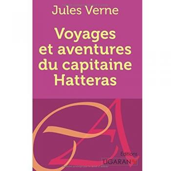Voyages et aventures du capitaine Hatteras