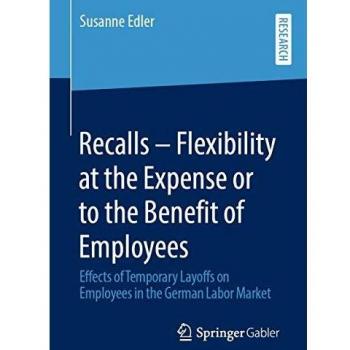 Recalls Flexibility at the Expense or to the Benefit of Employees