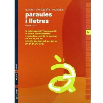 Quadern 6 d`ortografia i vocabulari (paraules i lletres) (Tapa blanda).
