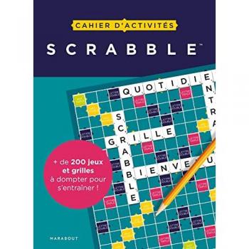 Cahier d'activités - Scrabble - Plus de 200 jeux et grilles à dompter pour s'entraîner (Broché)
