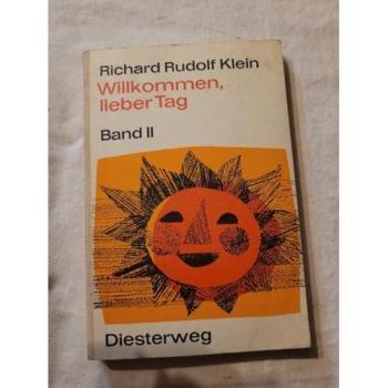 Willkommen, lieber Tag 2 | Richard Rudolf Klein | German | Buch