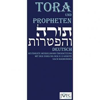 Die Tora nach der Übersetzung von Moses Mendelssohn: und die Haftarot angelehnt an die Übersetzungen von Simon Bernfeld, Joel Brill, A. Benesch, Schlomo Salman Lipman, Wolff Meir und Josef Weiss