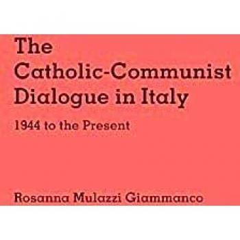 The Catholic-Communist Dialogue in Italy: 1944 to the Present (Critical Care Nursing)