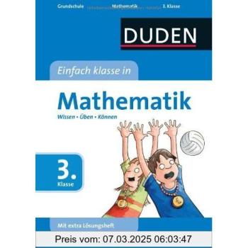 Duden - Einfach klasse in Mathematik, 3. Klasse: Wissen - Üben - Können