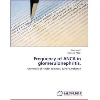 Frequency of ANCA in glomerulonephritis.: University of Health sciences, Lahore, Pakistan
