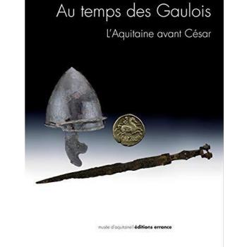 Au temps des Gaulois : L'Aquitaine avant César