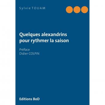 Quelques alexandrins pour rythmer la saison