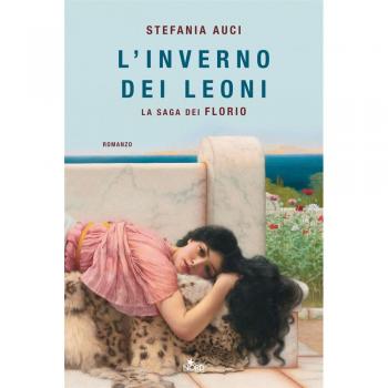 L'inverno dei Leoni. La saga dei Florio