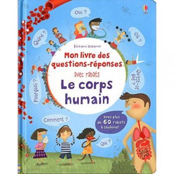 Le corps humain - mon livre des questions-reponses