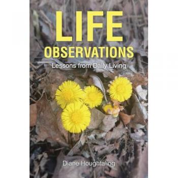 Houghtaling, Diane: LIFE  OBSERVATIONS