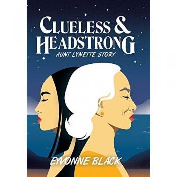 Clueless & Headstrong: Aunt Lynette Story
