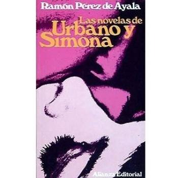Ramón Pérez de Ayala Las Novelas De Urbano Y Simona (El Libro De Bolsillo (Lb))