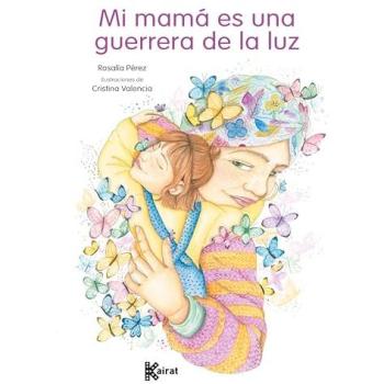 Mi Mama Es una Guerrera de la Luz