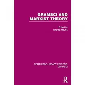 Gramsci and Marxist Theory (RLE: Gramsci) (Routledge Library Editions: Gramsci, Band 3)