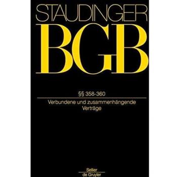 J. von Staudingers Kommentar zum Bürgerlichen Gesetzbuch mit Einführungsgesetz... / §§ 358-360