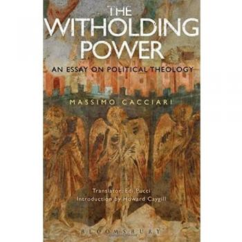 The Withholding Power: An Essay on Political Theology: 2