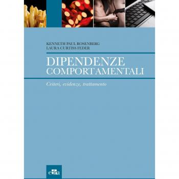 Dipendenze comportamentali. Criteri, evidenze, trattamento