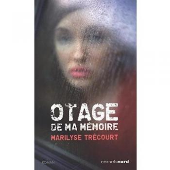 Otage de ma mémoire