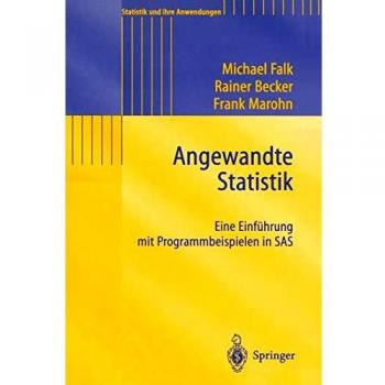 Angewandte Statistik: Eine Einführung mit Programmbeispielen in SAS