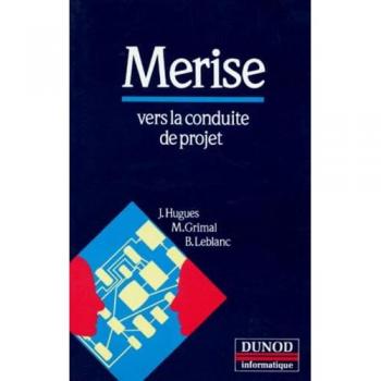 Merise, vers la conduite de projet - Michel Grimal
