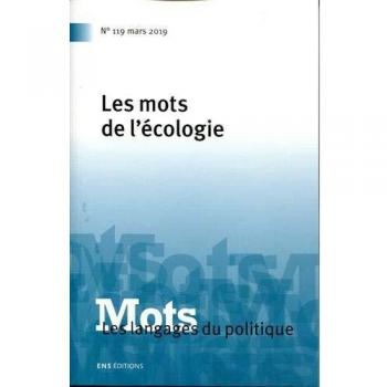 Mots. les langages du politique, n 119/2019. les mots de l'ecologie