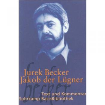 Jakob der Lügner: Roman: Text und Kommentar (Suhrkamp BasisBibliothek)