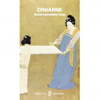Chuanqi. Storie fantastiche Tang