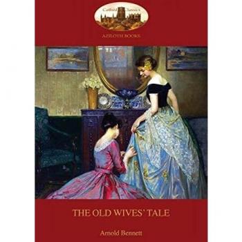 The Old Wives' Tale: With preface by the author