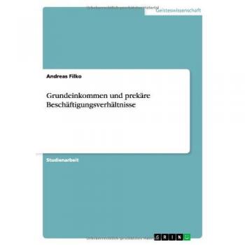 Grundeinkommen und prekäre Beschäftigungsverhältnisse