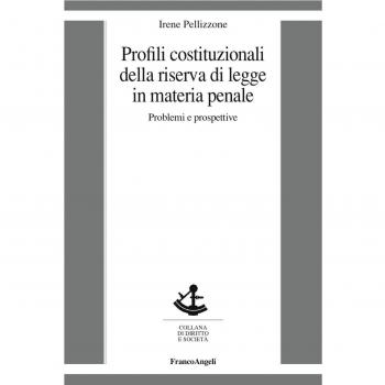 Profili costituzionali della riserva di legge in materia penale. ...
