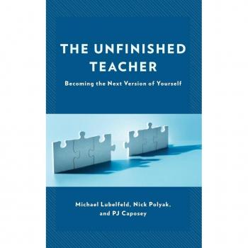 The Unfinished Teacher by Caposey & PJ & Author & speaker & superintendent & Meridian CUSD 223 Illinois