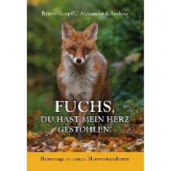 Fuchs du hast mein Herz gestohlen!