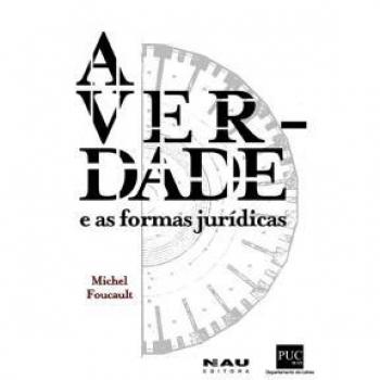 Verdade e as Formas JurÃdicas, A