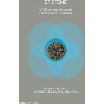 Episteme. Un laboratorio dei saperi e delle pratiche educative. Vol. 7: Dossier sulla tolleranza.