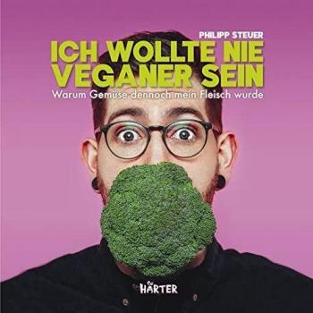 Ich wollte nie Veganer sein