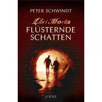 Flüsternde Schatten (Band 1) -  Peter Schwindt