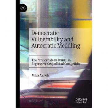Democratic Vulnerability and Autocratic Meddling