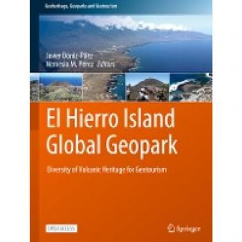 El Hierro Island Global Geopark: Diversity of Volcanic Heritage for Geotourism (Geoheritage, Geoparks and Geotourism)