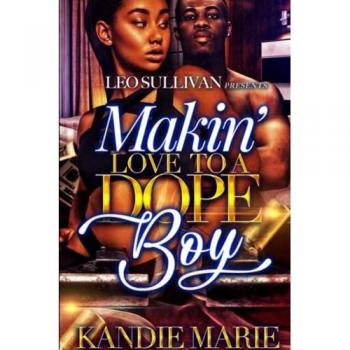 Makin Love To A Dope Boy