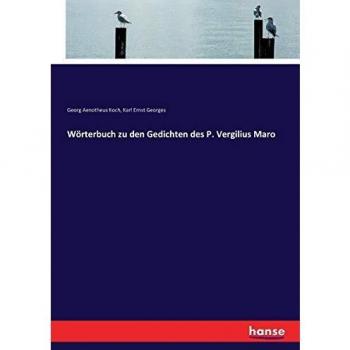 Wörterbuch zu den Gedichten des P. Vergilius Maro