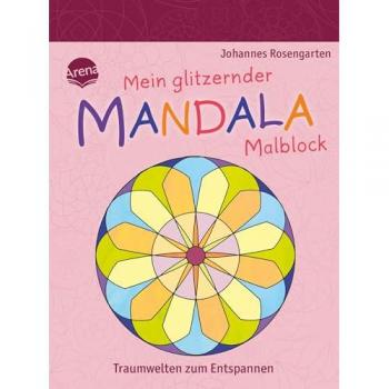 Mein glitzernder Mandala-Malblock. Traumwelten zum Entspannen