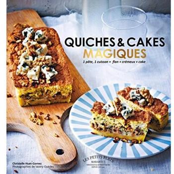 Christelle Huet-Gomez Quiches Et Cakes Magiques