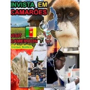 Salles, Celso: INVISTA EM CAMARÕES - Visit Cameroon - Celso Salles