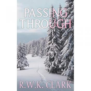 Passing Through, by R. W. K. Clark